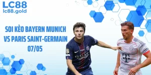 Soi Kèo Bayern Munich Vs Paris Saint-Germain 07/05: Cân Não Đỉnh Cao